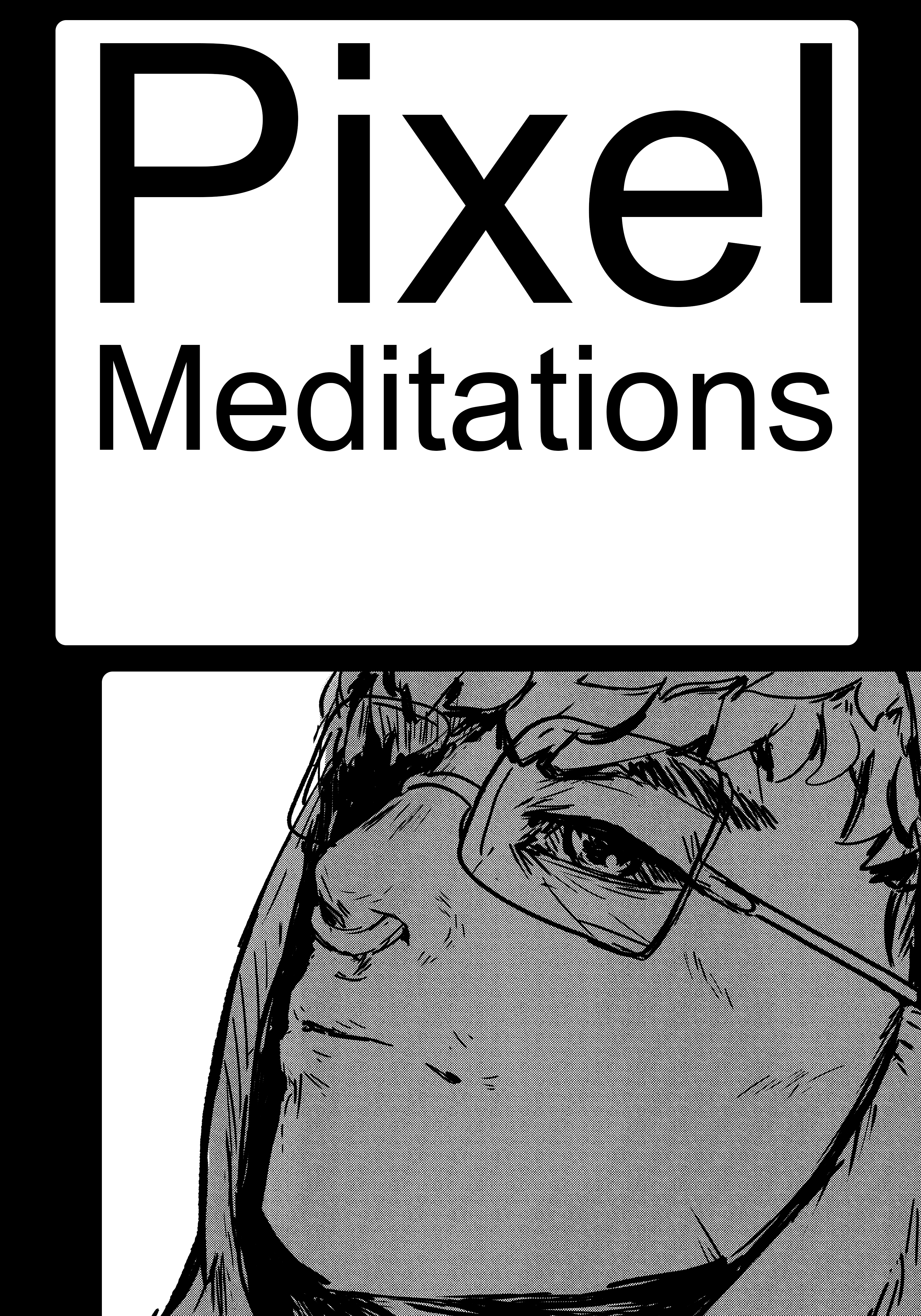 Pixel Meditations